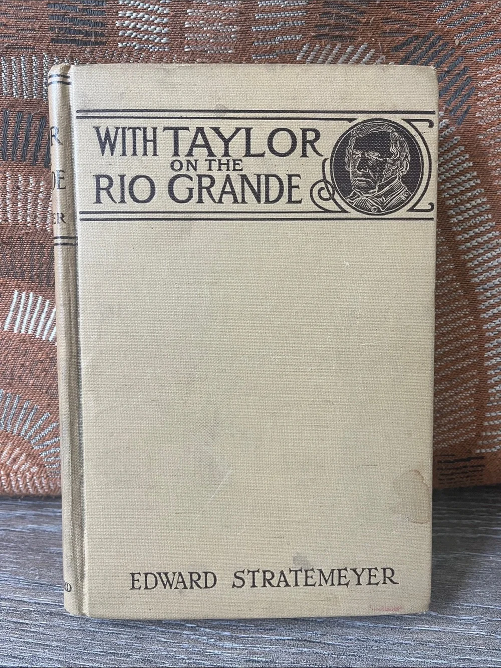 With Taylor on the Rio Grande by Edward Stratemeyer 1901